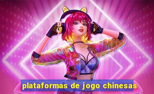 plataformas de jogo chinesas